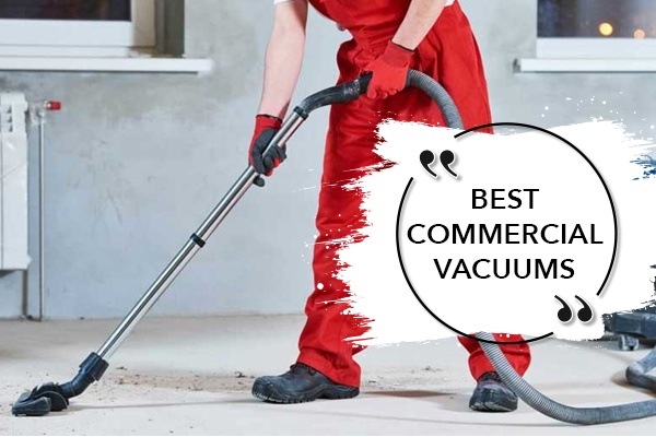 Best Commercial Vacuums