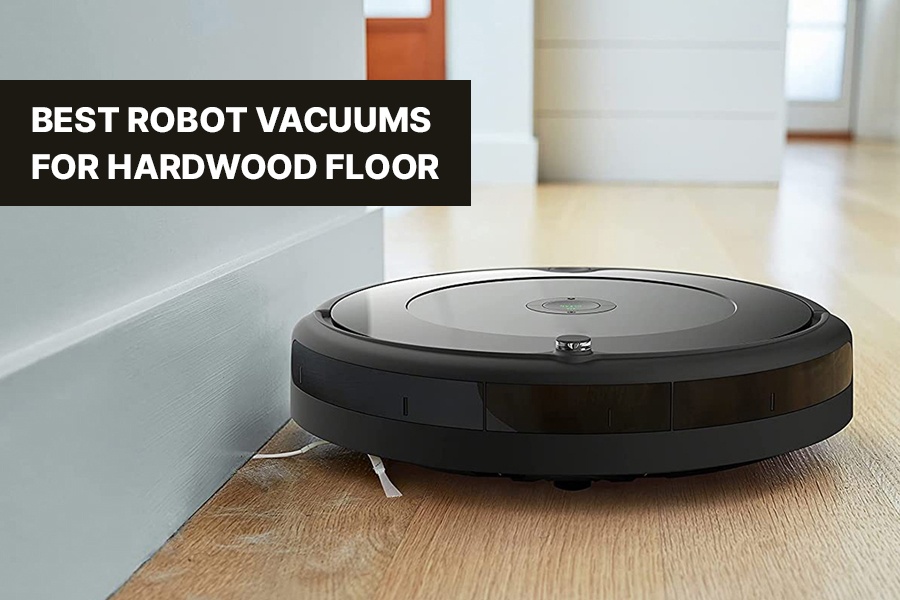Best Robot Vacuums for Hardwood Floors